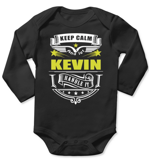 Keep calm and let KEVIN handle it Long Sleeve Baby One-Piece