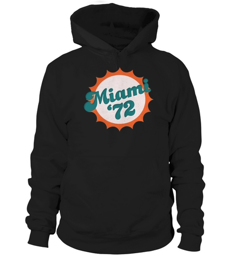 MIAMI 1972 SHIRT UNDEFEATED SPORTS VINTAGE TEE Hoodie Unisex