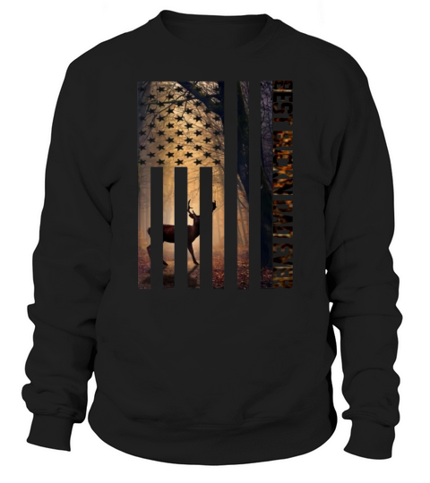 USA Flag Best Buckin’ Dad Ever Deer Hunting Fathers Day shirt Sweatshirt Unisex