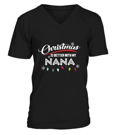 Christmas Is Better With Nana Family V-Neck T-shirt