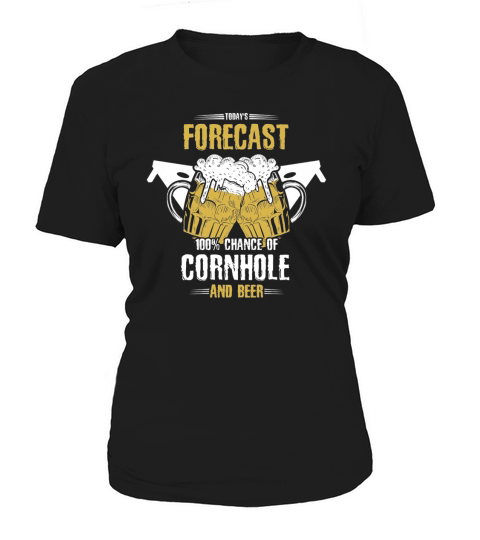 Cornhole Todayâ€™s Forecast Cornhole Beer Cornhole Shirt Women's T-Shirt