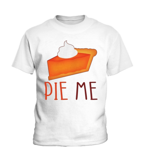 Pie Me Kids T-Shirt