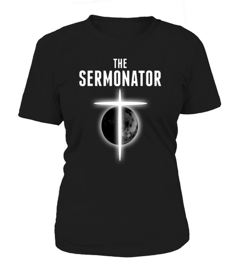 The Sermonator Pastor Shirt Women's T-Shirt