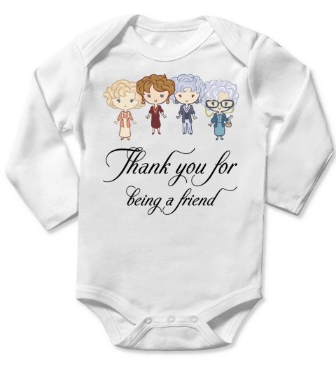 Thank You For Being A Friend Long Sleeve Baby One-Piece