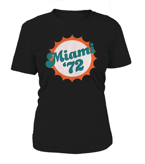 MIAMI 1972 SHIRT UNDEFEATED SPORTS VINTAGE TEE Women's T-Shirt