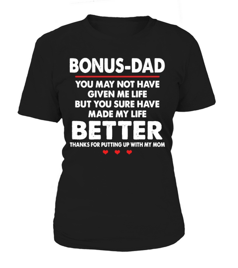 Bonus Dad Better Thanks For Putting Up With My Mom Women's T-Shirt