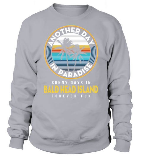 Sunny Days In Bald Head Island Forever Fun Summer Paradise 2020 Sweatshirt Unisex
