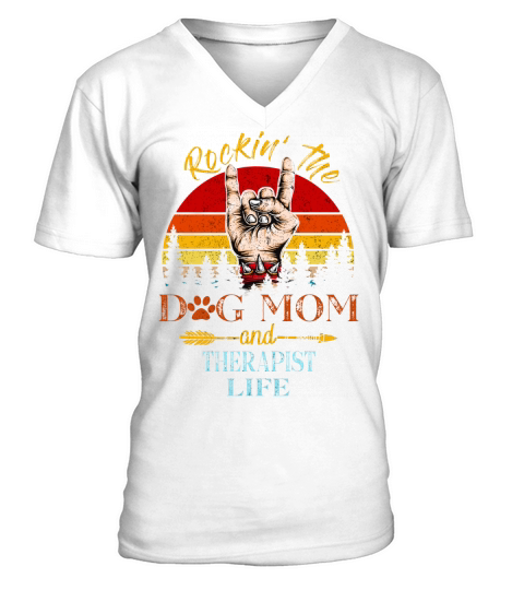 Happy Mother Day Rocking the dog mom and THERAPIST life vintage V-Neck T-shirt