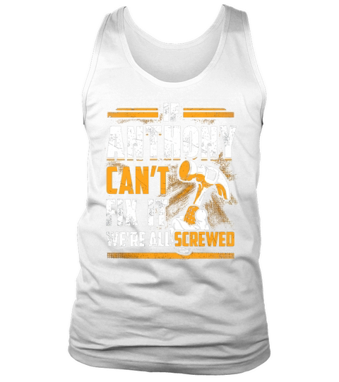 Anthony Cant Fix It Vintage Grunge Tank Top Unisex