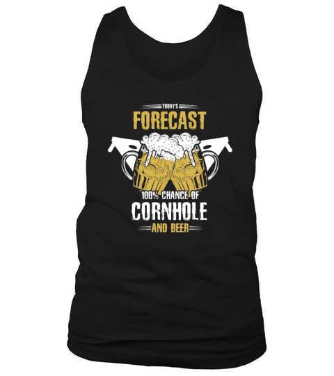 Cornhole Todayâ€™s Forecast Cornhole Beer Cornhole Shirt Tank Top Unisex