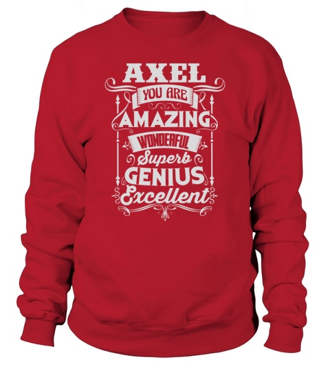 Love AXEL Tshirt Sweatshirt Unisex