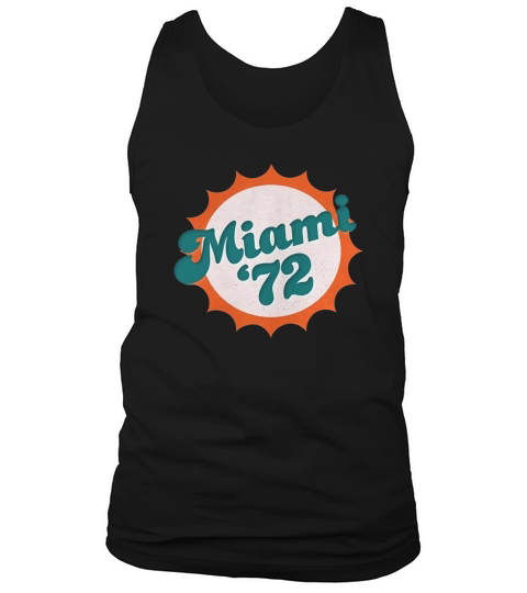 MIAMI 1972 SHIRT UNDEFEATED SPORTS VINTAGE TEE Tank Top Unisex