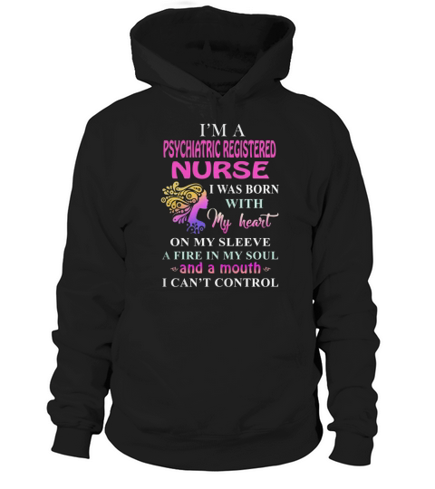 PSYCHIATRIC REGISTERED NURSE Cant Control Hoodie Unisex