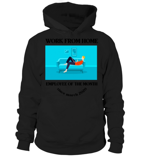 Work From home - Employee of the month 1 Hoodie Unisex