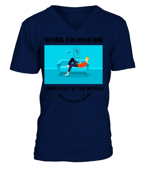 Work From home - Employee of the month 1 V-Neck T-shirt