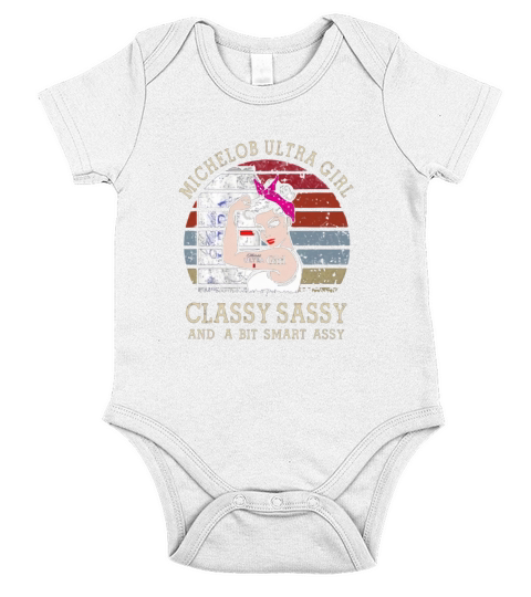 Strong Michelob Ultra girl classy sassy and a bit smart assy vintage shirt Short Sleeve Baby One-Piece