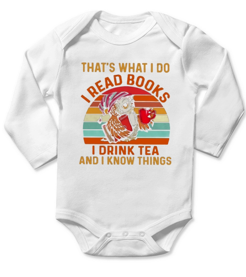 Owl thats what I do I read books I drink tea and I know things vintage shirt Long Sleeve Baby One-Piece