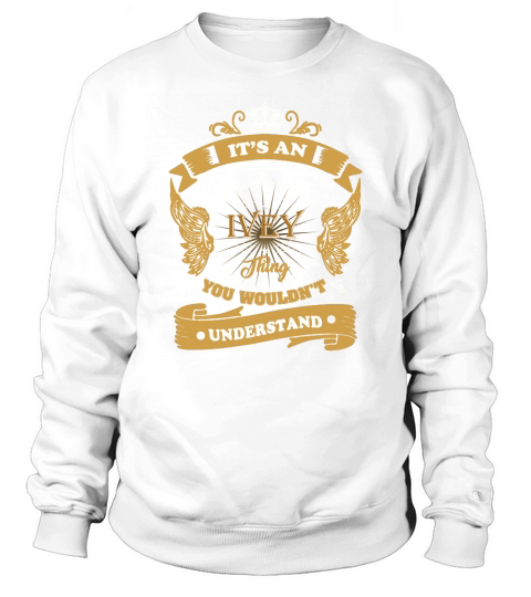Its an IVEY thing, you wouldnt understand Sweatshirt Unisex