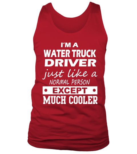 WATER TRUCK DRIVER Cooler Tank Top Unisex
