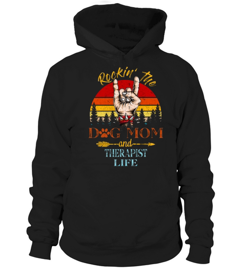 Happy Mother Day Rocking the dog mom and THERAPIST life vintage Hoodie Unisex