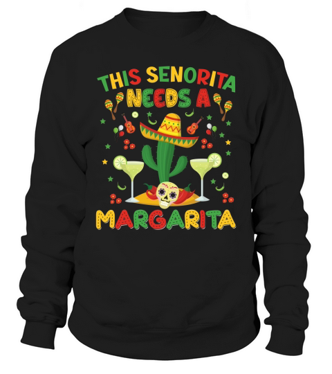 This senorita Cinco De Mayo Sweatshirt Unisex