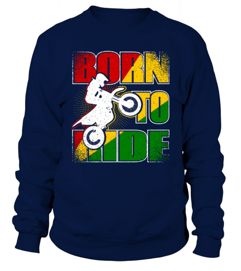 Motocross Born To Ride - gift Sweatshirt Unisex