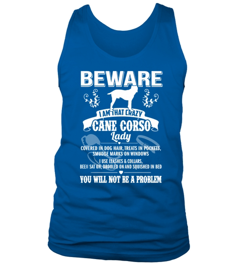 BEWARE I AM THAT CRAZY Cane Corso Tank Top Unisex