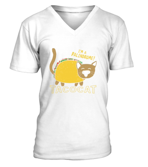 I m a palindrome tacocat V-Neck T-shirt