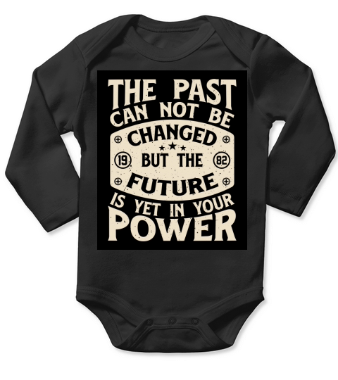 the past cannot be changed but the future is yet in your power Long Sleeve Baby One-Piece
