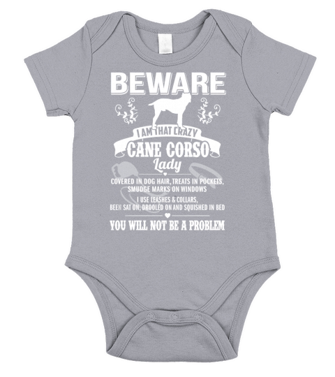 BEWARE I AM THAT CRAZY Cane Corso Short Sleeve Baby One-Piece