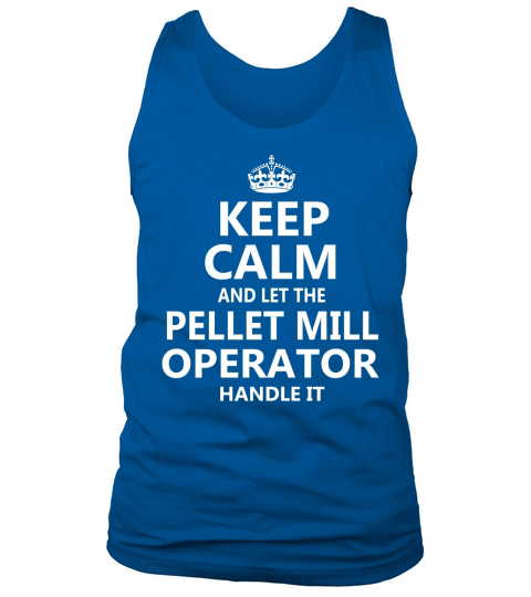 Pellet Mill Operator - Handle It Tank Top Unisex