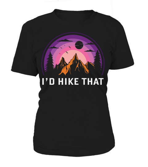 Id hike that Women's T-Shirt