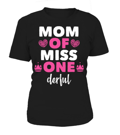 Mom of Miss Onederful 1st Birthday Matching Women's T-Shirt