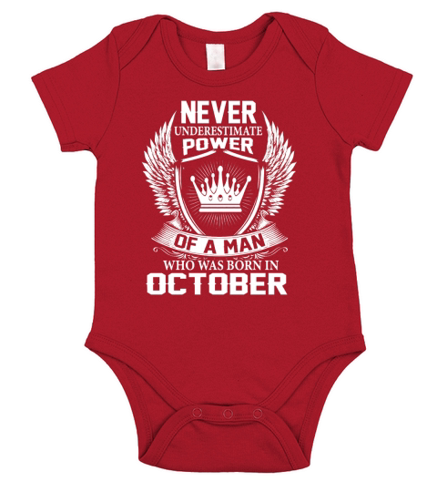 Never Underestimate Power Of A Man. Who Was Born In October Short Sleeve Baby One-Piece