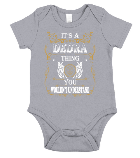 It Is A DEDRA thing you would not understand Short Sleeve Baby One-Piece
