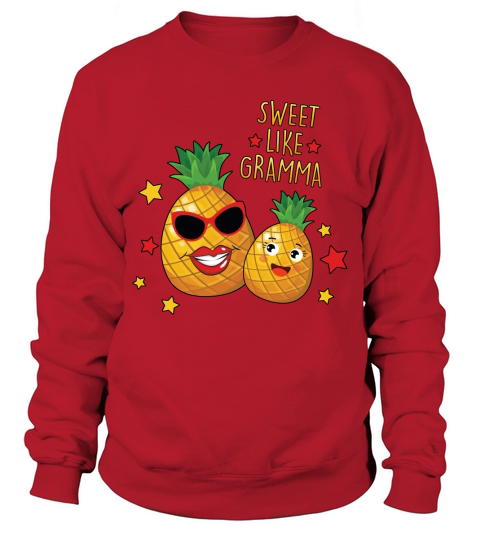 Sweet Like Gramma Pineapple Cool Gift For Grandma Sweatshirt Unisex