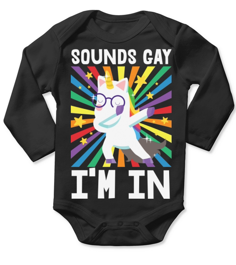 Sounds gay Im in Long Sleeve Baby One-Piece