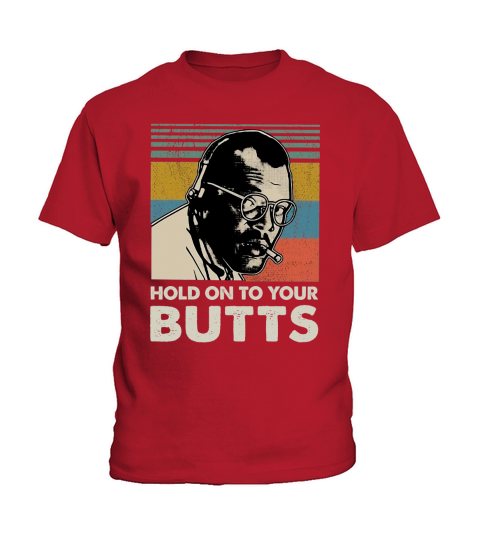 Ray Arnold Hold on to your butts vintage shirt Kids T-Shirt
