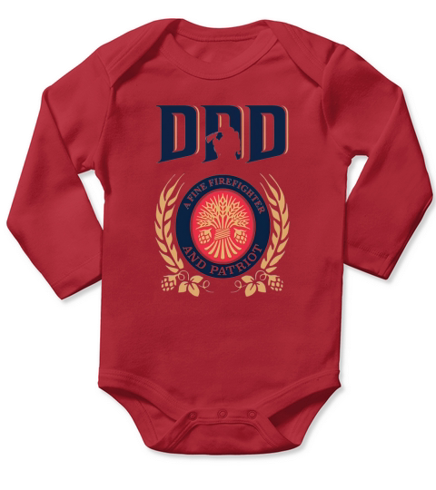 Dad A fine Firefighter and patriot Father’s Day shirt Long Sleeve Baby One-Piece
