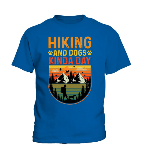 Hiking and Dogs Kinda Day T Shirt Design (1) Kids T-Shirt