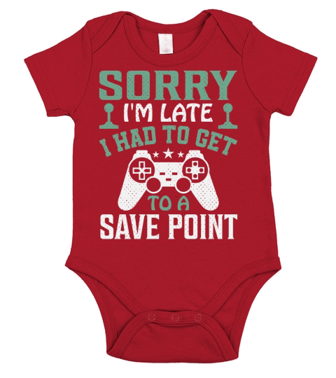 Sorry Im late I had to get to a save point Short Sleeve Baby One-Piece