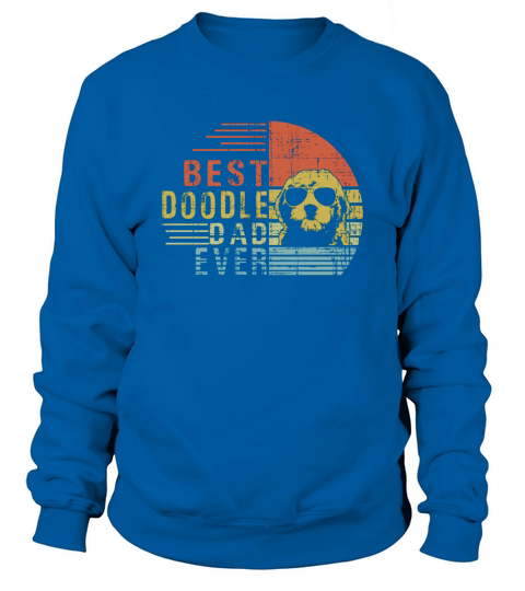Fathers Day Shirts - Mens Best Doodle Dad Ever TShirt Goldendoodle Dad gift Pullover Hoodie Sweatshirt Unisex