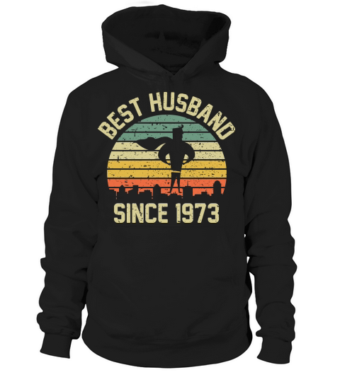 Wedding Anniversary Best Husband SINCE 1973 Hoodie Unisex