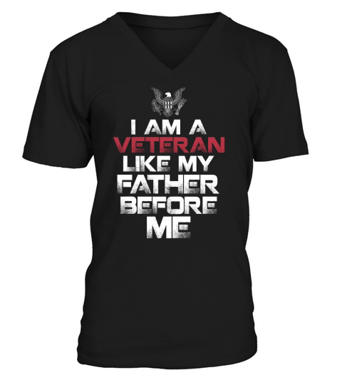 I am a veteran like my father V-Neck T-shirt