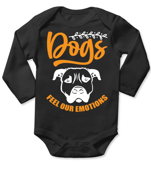 Dogs feel our emotions Long Sleeve Baby One-Piece