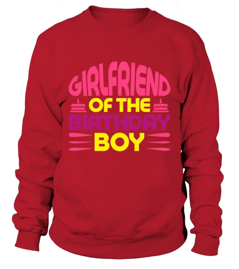 Girlfriend of the birthday boy Sweatshirt Unisex