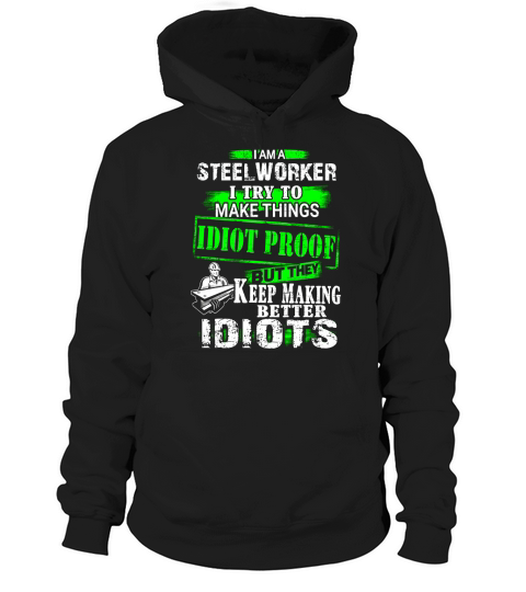 Steelworker Exclusive Shirts Hoodie Unisex