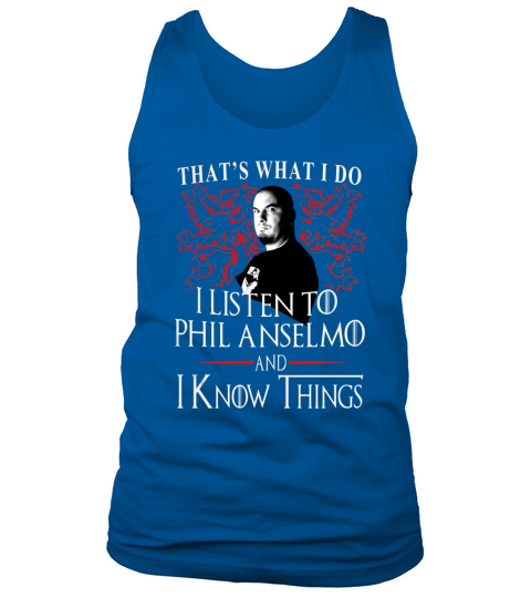 Phil Anselmo I KNOW THINGS Tank Top Unisex