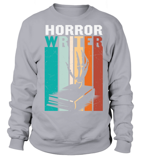 Funny Design Horror Writer Gift Sweatshirt Unisex