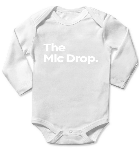 The Mic Drop T Shirt Family Matching Tee Funny Tshirt Long Sleeve Baby One-Piece